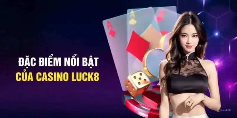 Lý do giúp sảnh cá cược casino tại LUCK8 thu hút đông đảo khách hàng