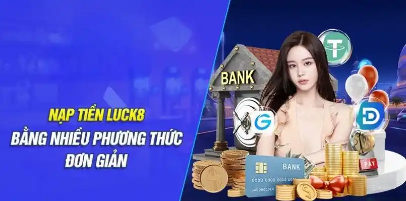 Nạp tiền luck8 page